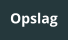 Opslag
